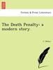 Книга The Death Penalty : A Modern Story.