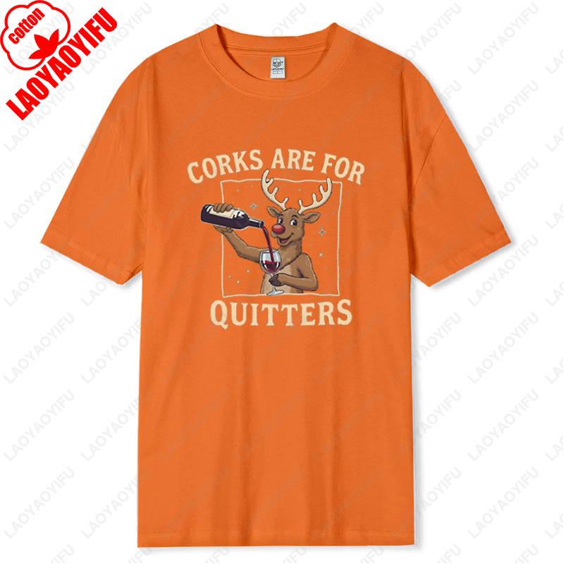 Funny Christmas Wine Reindeer Holiday Drinking Tshirt Corks Are for Quitters Cotton Tee Cocktail Party Wine Gift Women Men Tops