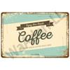 Metal Sign Coffee Tin Sign Posters Wall Decorations Vintage Cafe Retro Club Pub Bar Painting Home Decor Friends Wall Art Plaque