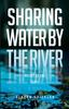 Книга Sharing Water By the River : Poems of the Feast
