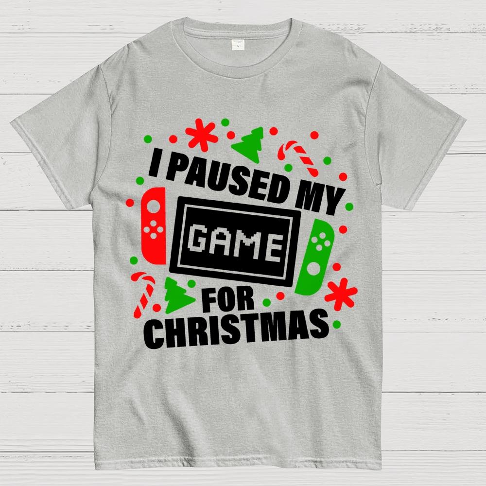 I Paused My Game for Christmas Cotton Summer Casual Cool Loose T-Shirt