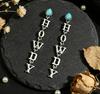 Trendy Southwestern Cowboy Style Eco-friendly Alloy Letter Pendant Earrings
