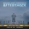 Moorland Forensics Aftershock by Julie D. Jones Paperback Book 9781398466630