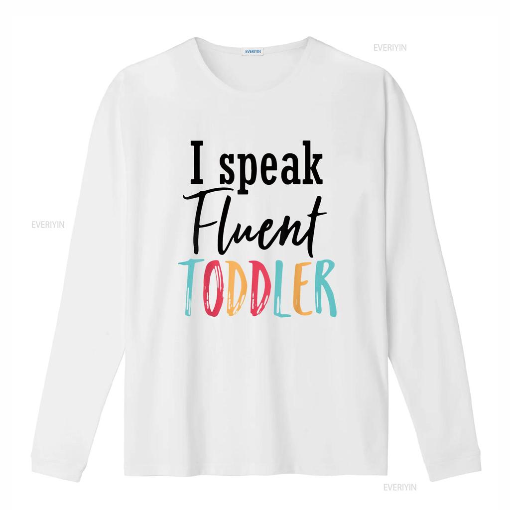 I Speak Fluent Toddler Mom Life Daycare Preschool Teacher T Shirt White vintage Washed streetwear Breathable Slightly graphic