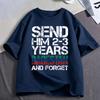 Send Him 23 Years To Dagestan And Forget Funny Meme T Shirt Unisex Unisex Clothing Cotton Oversized Short Sleeve Tshirt Streetwear