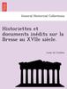 Книга Historiettes Et Documents Ine Dits Sur La Bresse Au Xviie Sie Cle.