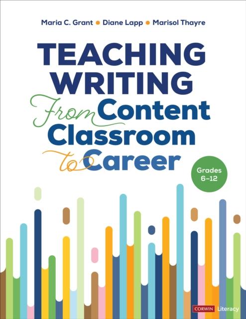 Книга Teaching Writing From Content Classroom To Career, Grades 6-12
