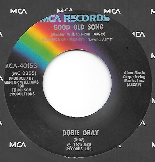 7-дюймовая пластинка DOBIE GRAY Good Old Song MCA40153 MCA Records 1973 США Рок Б/у