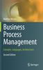 Книга Business Process Management : Concepts, Languages, Architectures