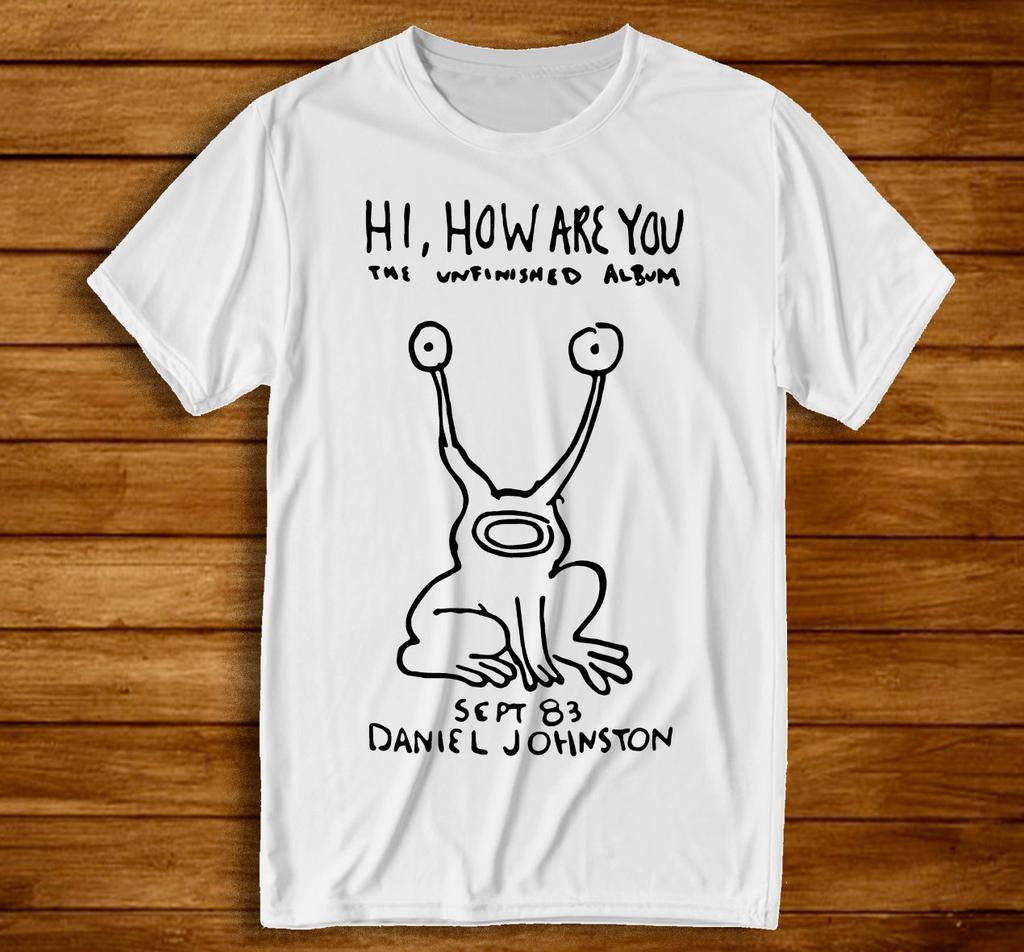 Hi, how are you? Daniel Johnston T-shirt-