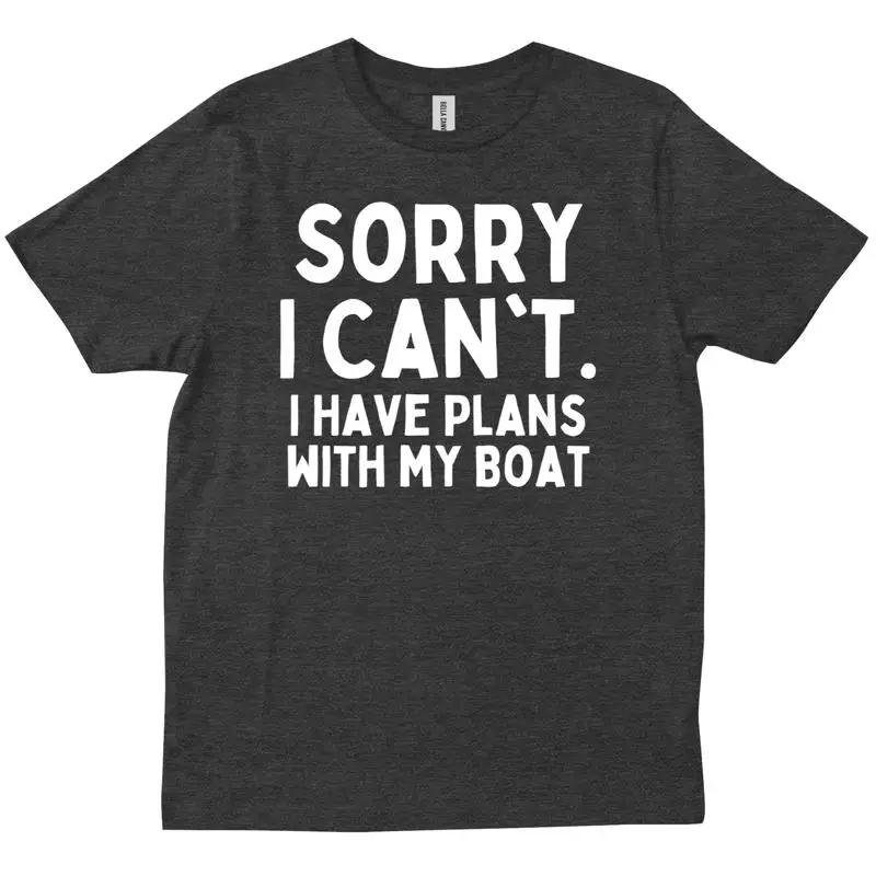 Funny Boating I Have Plans With My Boat Lake Trendy Friend Family T Shirt