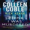 I Think I Was Murdered by Rick Acker Paperback Book 9780840712578