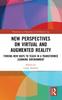 Книга New Perspectives On Virtual and Augmented Reality : Finding New Ways To Teach In a Transformed Learning Environment