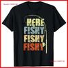 Here Fishy Fishy Fishy Retro Fishing T-shirt
