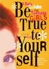 The Be True To Yourself : A Daily Guide for Teenage Girls Book