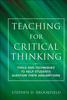 The Teaching for Critical Thinking : Tools and Techniques To Help Students Question Their Assumptions Book