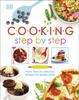 The Cooking Step By Step : More Than 50 Delicious Recipes for Young Cooks Book