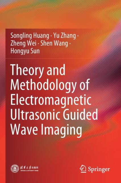 The Theory and Methodology of Electromagnetic Ultrasonic Guided Wave Imaging Book