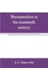 Книга Worcestershire In The Nineteenth Century by T. C Tuberville - Paperback