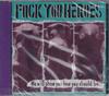 CD FUCK YOU HEROES - Мы покажем вам, какими вы должны быть. RAMS003 Первый Импульс 2007 Япония ObiRock Б/У