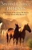 The Second???Chance Horses ??? True Stories of the Horses We Rescue and the Horses Who Rescue Us Book