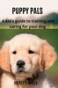 Книга PUPPY PALS : A Kid's Guide To Training and Caring for Your Dog