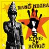 LP Record MANO NEGRA - King Of Bongo BEC5543321 Because Music 2018 Europe Rock