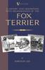 Книга A History And Description With Reminiscences Of The Fox Terrier A Vintage Dog B by Rawdon Lee - Paperback