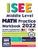 Книга ISEE Middle Level Math Practice Workbook : The Most Comprehensive Review for the Math Section of the ISEE Middle Level Test