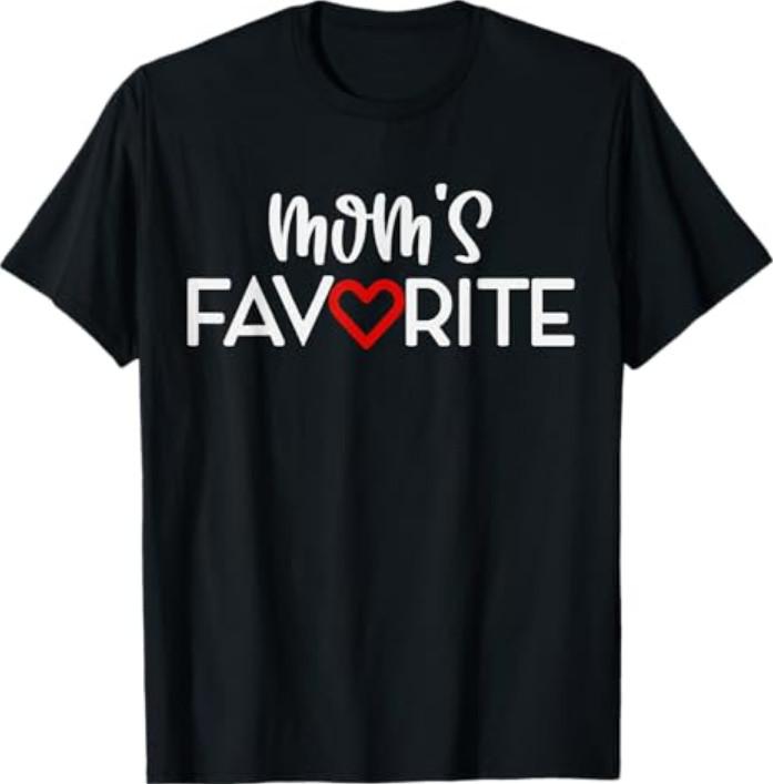 Mom's Favorite Son Daughter Sibling Gag I'm Mom's Favorite T-Shirt