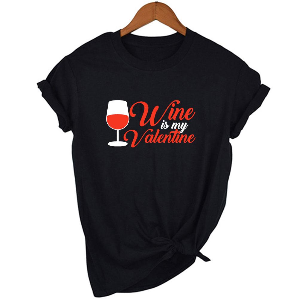 Wine Is My Valentine Women Fashion Tops Graphic Tees Harajuku Casual Aesthetic Short Sleeve T Shirt