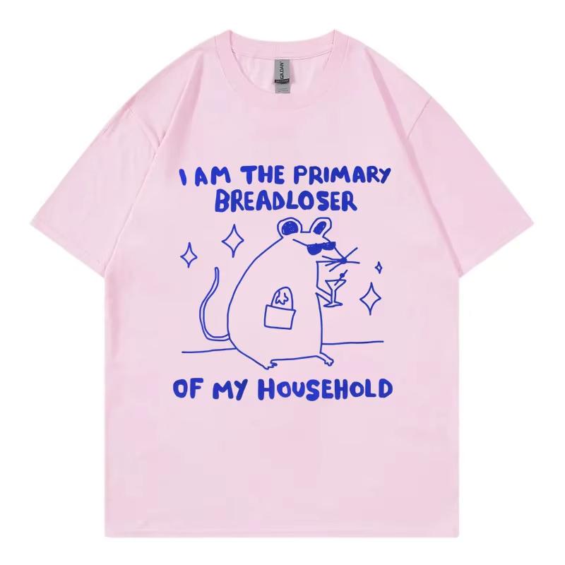 I Am The Primary Breadloser of My Household Funny Meme T-shirt High Quality Cotton T-shirts Men Women Fashion Casual T Shirts