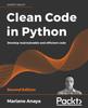 Книга Clean Code In Python : Develop Maintainable and Efficient Code, 2nd Edition