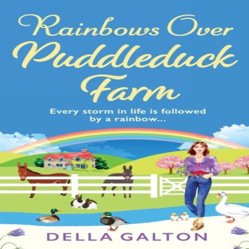 Rainbows Over Puddleduck Farm by Della Galton Hardback Book 9781802809046