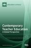 Книга Contemporary Teacher Education : A Global Perspective