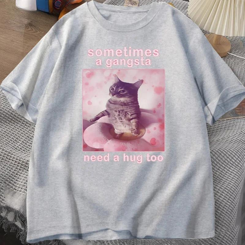 Sometimes A Gangsta Need A Hug Funny Cat Meme T-shirt Men Women Goofy Ahh T Shirt Y2k Graphic T Shirts Oversized Tee Clothing
