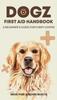 Книга Dogz First Aid Handbook - A Beginner's Guide for Furry Lovers