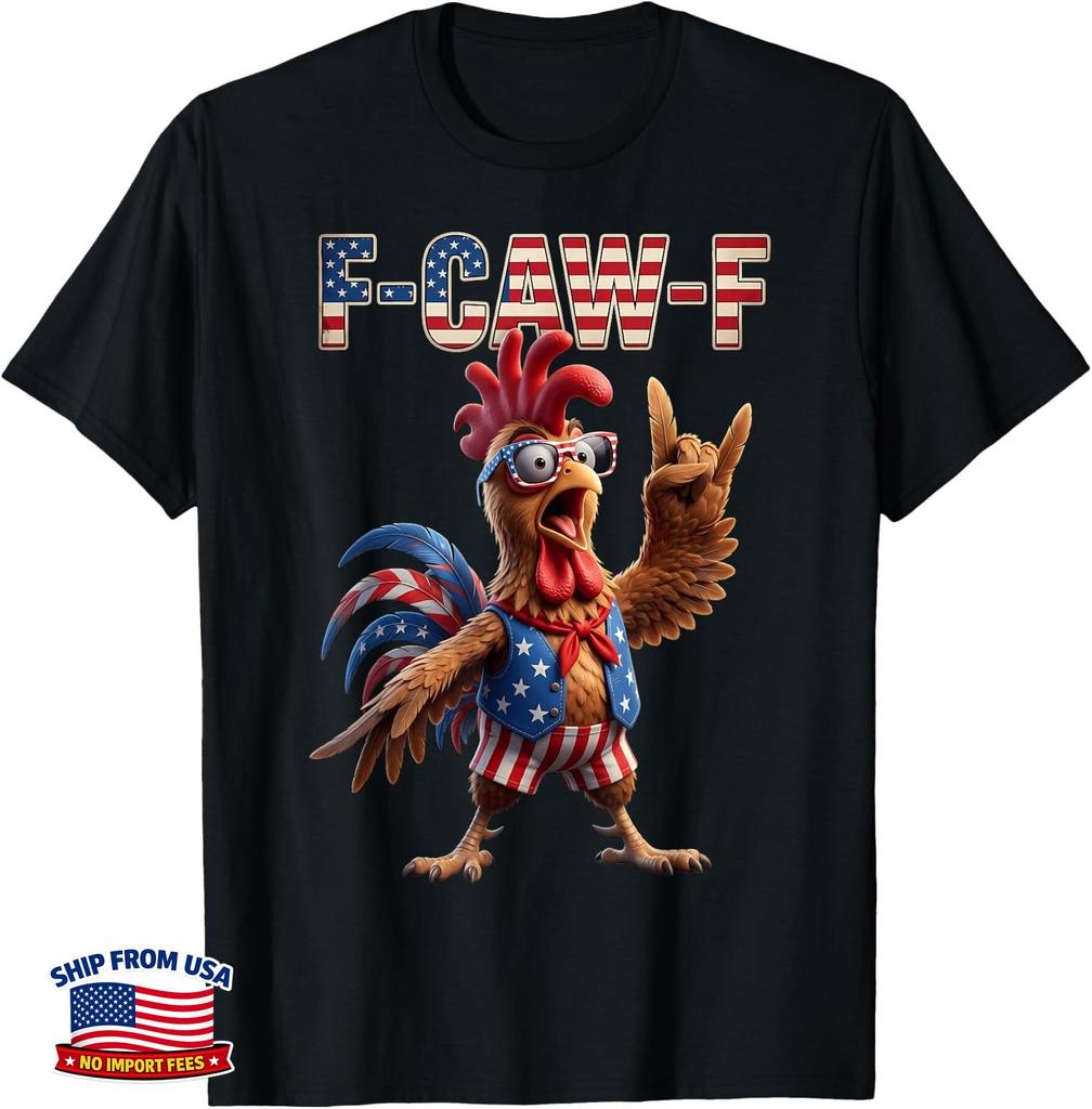 F Caw F American Flag Rooster 4th of July Fawk Chicken Humor T-Shirt