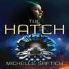 The Hatch by Michelle Saftich Paperback Book 9781925652857