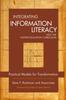 The Integrating Information Literacy Into the Higher Education Curriculum : Practical Models for Transformation Book