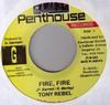 7inch Record TONY REBEL - Fire, Fire NONE Penthouse Recor 2004 Jamaica Reggae, Ska & Dub Used
