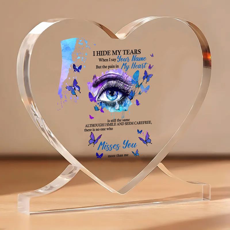 Heart Memorial Gift - "I Hide My Tears" Poem with Butterfly Design - Thoughtful Remembrance Decor, Nurseries, Home Desk Living Room Acrylic Decoration