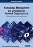 Книга Knowledge Management and Innovation In Network Organizations : Emerging Research and Opportunities