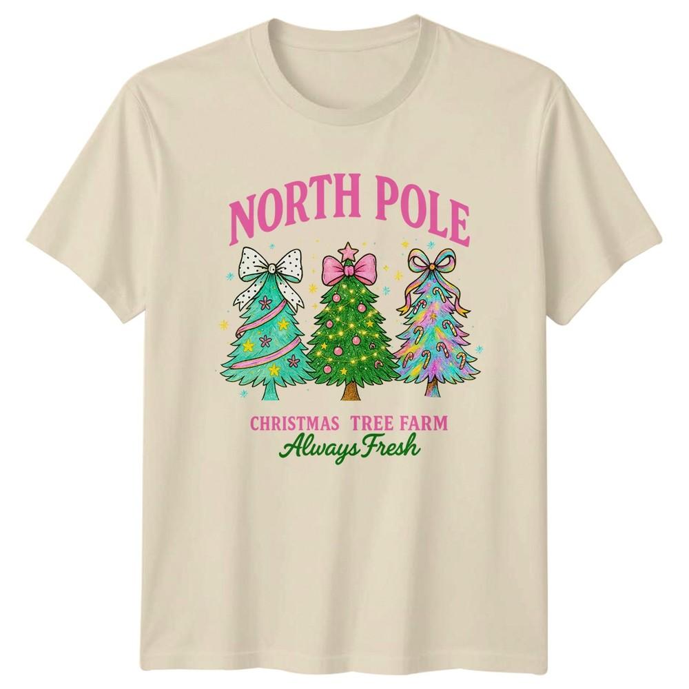North Pole Christmas Tree Farm Always Fresh Holidays Christmas Unisexs Unisexs Tee