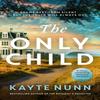 The Only Child by Kayte Nunn Paperback Book 9781398709775
