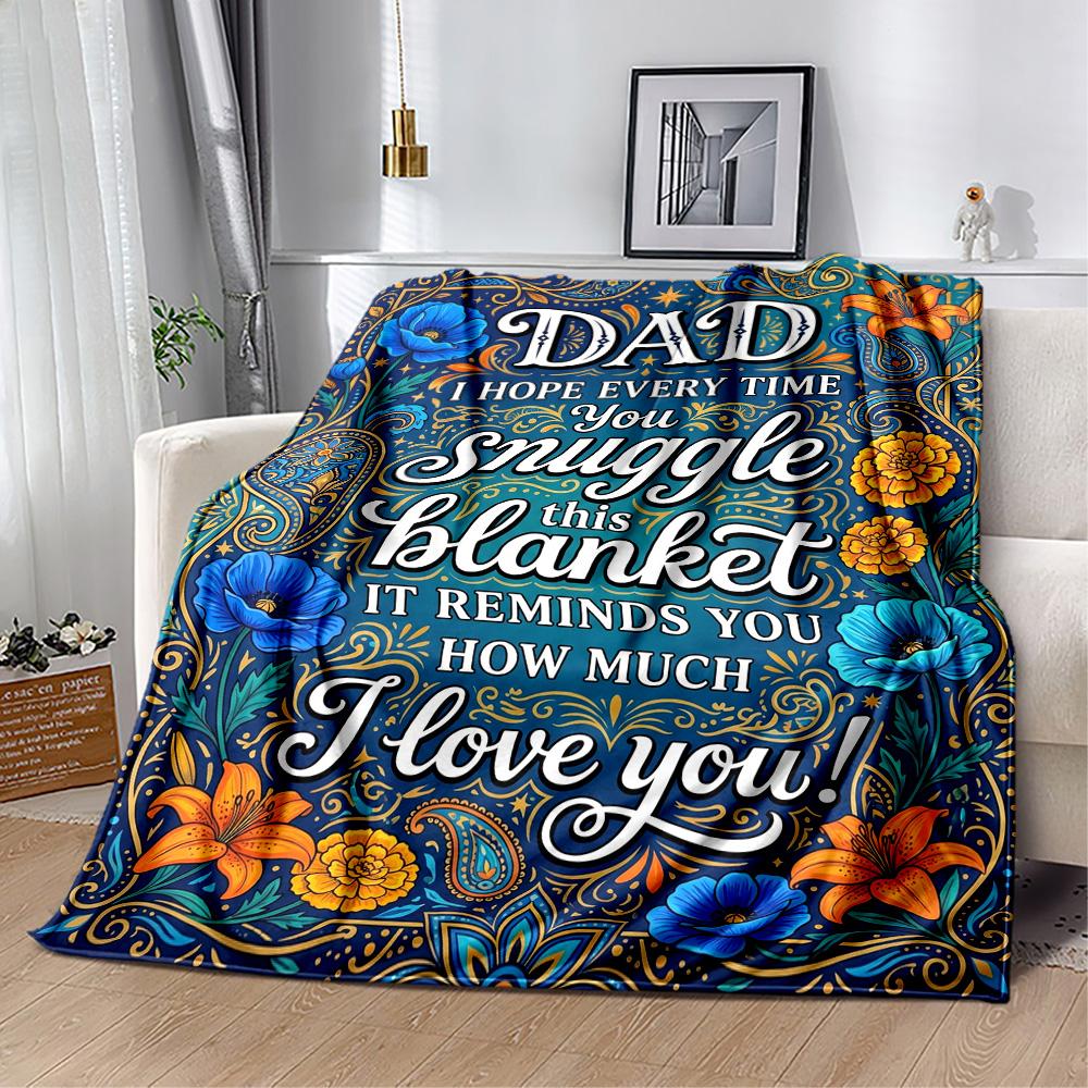Love You Dad Blanket Flannel Blanket-Soft and Suitable for Sofas,Beds,Offices,Travel,All Seasons,Great Gift for Holidays and Birthdays.