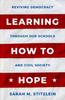 Книга Learning How To Hope : Reviving Democracy Through Our Schools and Civil Society