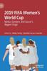 Книга 2019 FIFA Women's World Cup : Media, Fandom, and Soccer's Biggest Stage