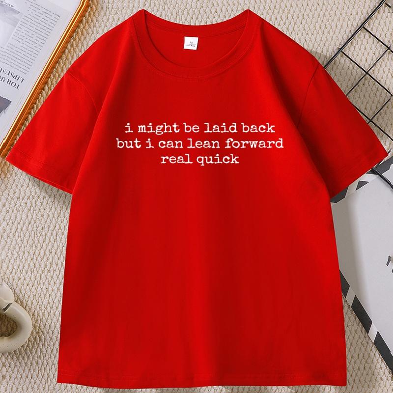 Might Be Laid Back But I Can Lean Tshirt Women Unisex Funny Pullover Printed Cotton T Shirt Soft Round Neck Short Sleeve Tee
