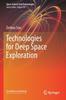 The Technologies for Deep Space Exploration Book